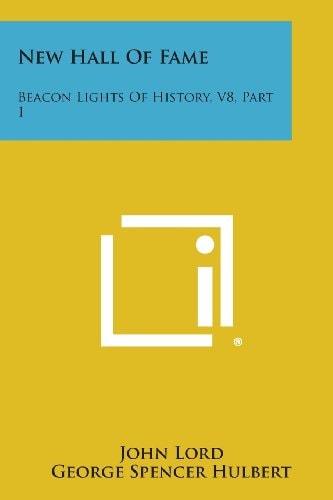 New Hall of Fame Beacon Lights of History, V8, Part 1