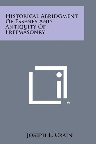 Historical Abridgment of Essenes and Antiquity of Freemasonry