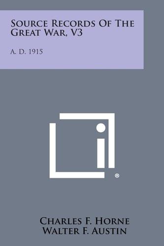 Source Records of the Great War, V3 A. D. 1915