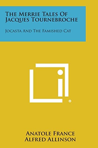 The Merrie Tales of Jacques Tournebroche Jocasta and the Famished Cat