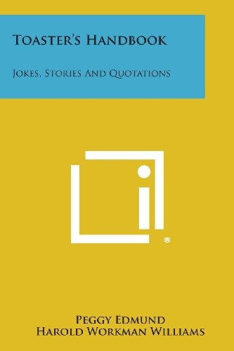Toaster's Handbook Jokes, Stories and Quotations