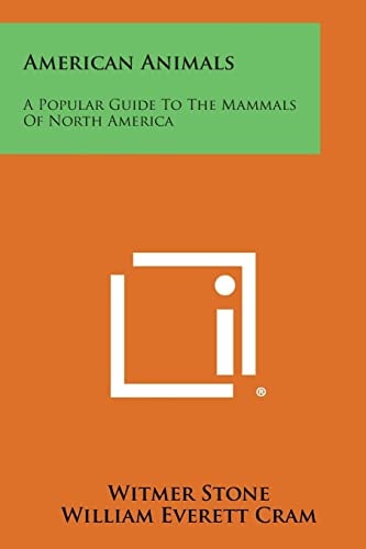 American Animals A Popular Guide to the Mammals of North America