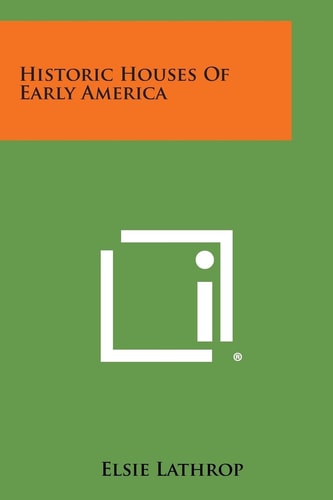 Historic Houses of Early America
