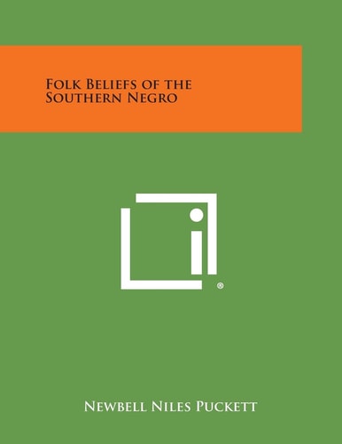 Folk Beliefs of the Southern Negro