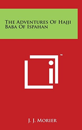 The Adventures Of Hajji Baba Of Ispahan