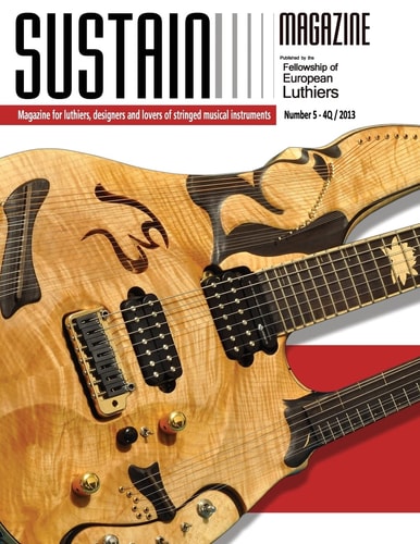 Sustain 5 Magazine for Luthiers, Designers, and Lovers of Stringed Musical Instruments