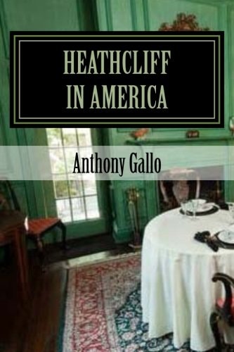 Heathcliff in America A Two Act Black Comedy