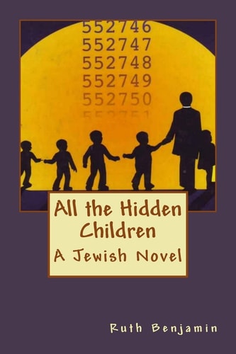 All the Hidden Children A Jewish Novel