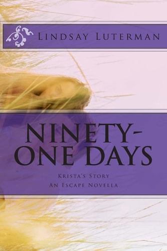 Ninety-One Days Krista's Story