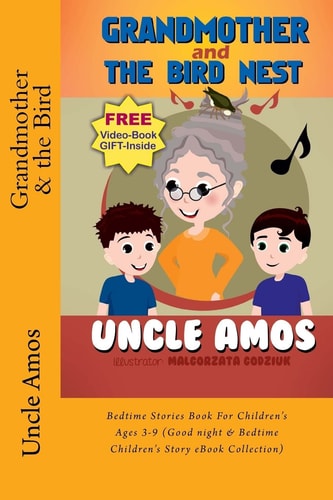Grandmother and the Bird Nest Bedtime Stories Book for Children's Ages 3-9 (Good Night and Bedtime Children's Story EBook Collection)