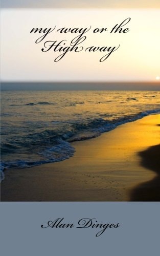 My Way Or the High Way