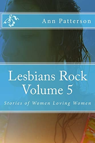 Lesbians Rock Volume 5 Stories of Women Loving Women
