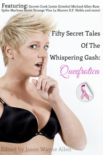 50 Secret Tales of the Whispering Gash A Queefrotica