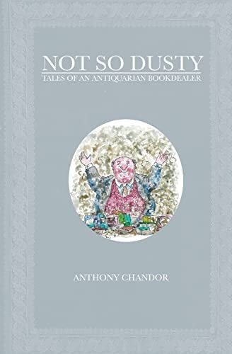 Not So Dusty Tales of an Antiquarian Bookdealer