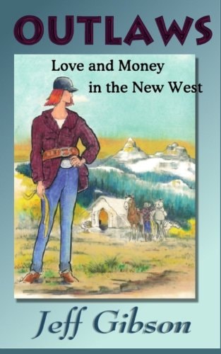 Outlaws Love and Money in the New West