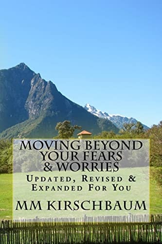 Moving Beyond Your Fears and Worries