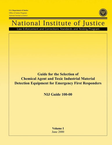 Guide for the Selection of Chemical Agent and Toxic Industrial Material Detection Equipment for Emergency First Responders