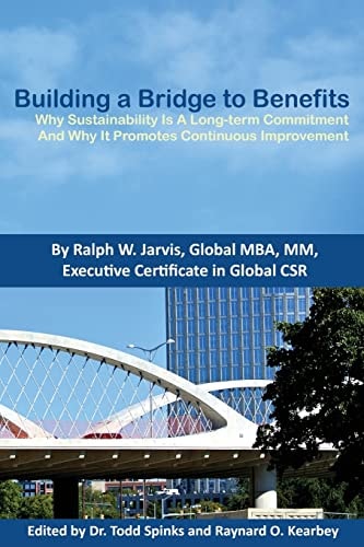 Building a Bridge to Benefits Why Sustainability Is a Long-Term Commitment and Why It Promotes Continuous Improvement