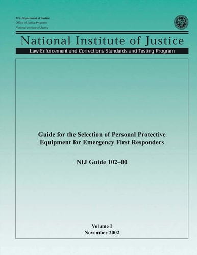 Guide for the Selection of Personal Protective Equipment for Emergency First Responders