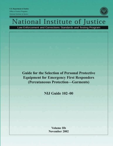 Guide for the Selection of Personal Protective Equipment for Emergency First Responders (Percutaneous Protection-Garments)