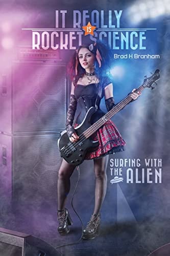 It Really IS Rocket Science Surfing With The Alien: Surfing With the Alien