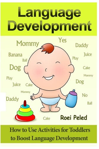 How to Use Activities for Toddlers to Boost Language Development Toddler Development