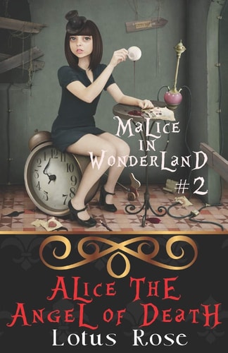 Malice in Wonderland #2 Alice the Angel of Death