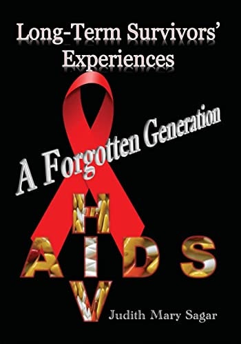 A Forgotten Generation Long-term Survivors' Experiences of HIV and AIDS