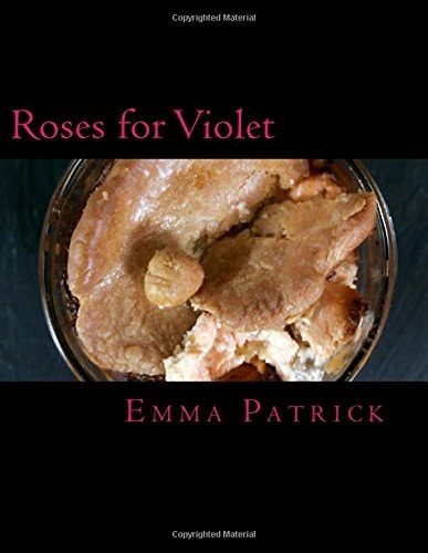 Roses for Violet Recipe Book Fundraising for the Neurological Department at Hull Royal Infirmary and the Goa Anglican Centre (India)