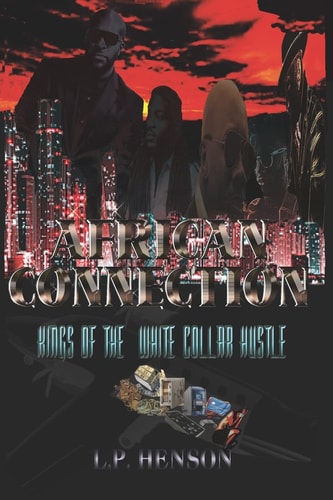 African Connection Kings of the White Collar Hustle