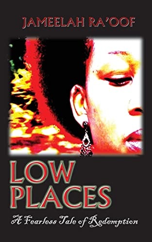 Low Places A Fearless Tale of Redemption