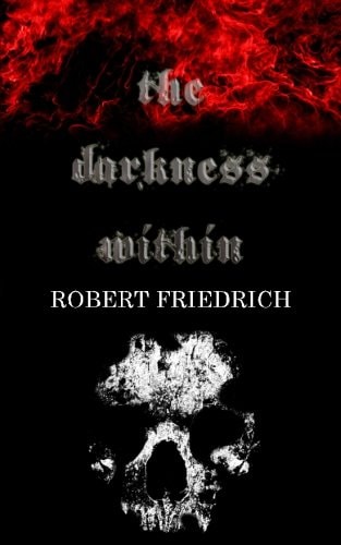 The Darkness Within A Novella