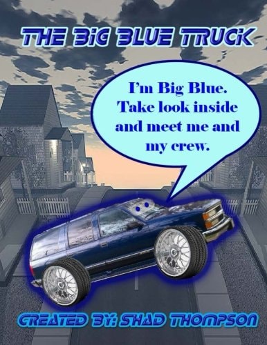 The Big Blue Truck Big Blue and the Crew.