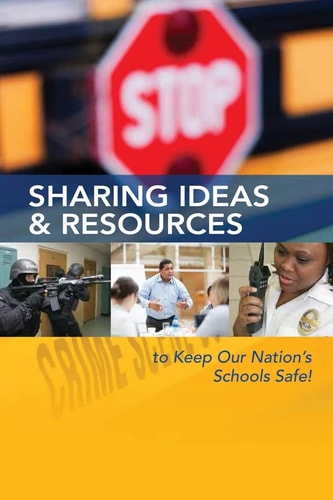 Sharing Ideas and Resources to Keep Our Nation's Schools Safe!
