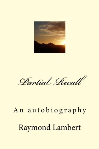Partial Recall An Autobiography