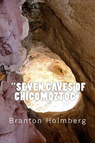 #15 "The Seven Caves of Chicomoztoc