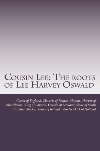 Cousin Lee The Roots of Lee Harvey Oswald