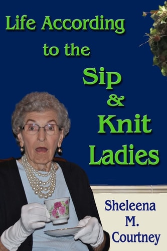 Life According to the Sip and Knit Ladies