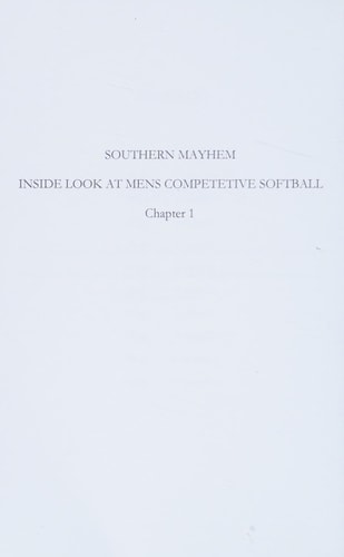 Southern Mayhem Inside Look at Men's Competetive Softball