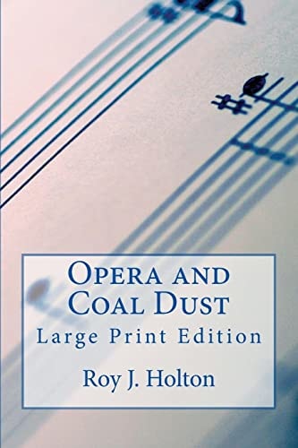 Opera and Coal Dust - Large Print Edition A Christian Novel About A Family Reunited
