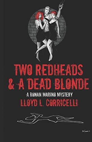 Two Redheads and a Dead Blonde A Ronan Marino Mystery
