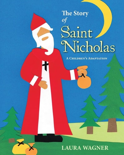 The Story of Saint Nicholas A Children's Adaptation