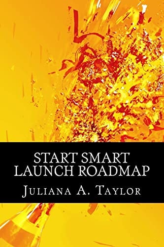 Start Smart Launch Roadmap A Guide to Launching Your Business