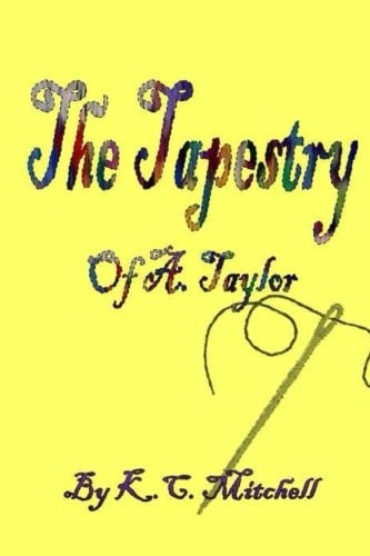 The Tapestry of A. Taylor