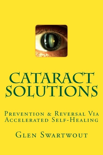 Cataract Solutions Prevention and Reversal Via Accelerated Self-Healing