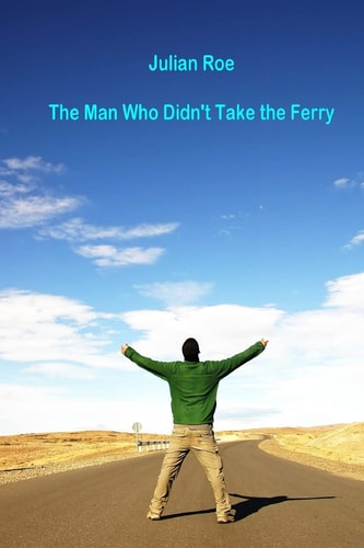 The Man Who Didn't Take the Ferry