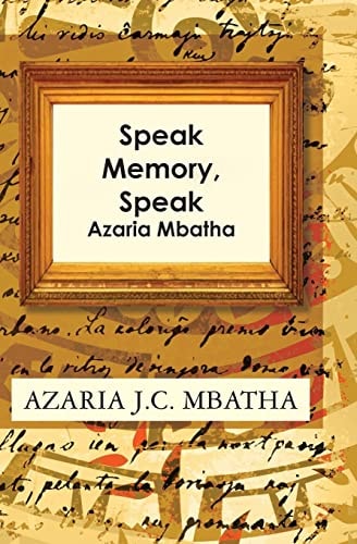 Speak Memory, Speak Azaria Mbatha