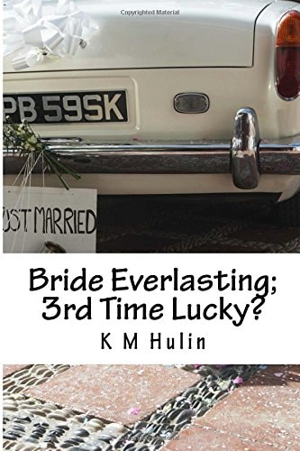 Bride Everlasting; 3rd Time Lucky? A Journey Down a Split Path to Matrimonial Happiness