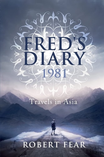 Fred's Diary 1981 Travels in Asia