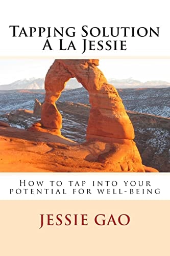 Tapping Solution Á La Jessie How to Tap Into Your Potential for Well-being